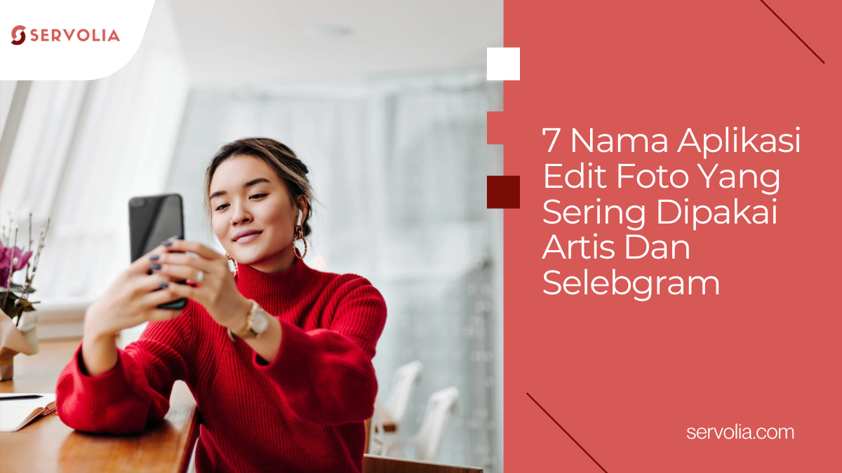 7 Nama Aplikasi Edit Foto Yang Sering Dipakai Artis Dan Selebgram